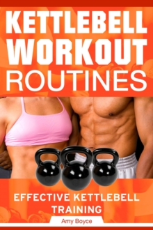 Kettlebell Workout Routines: Effective Kettlebell Training