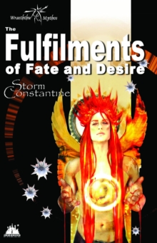 Fulfilments of Fate and Desire : The Wraeththu Chronicles, #3