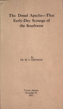 Dread Apache:That Early Day Scourge of the Southwest