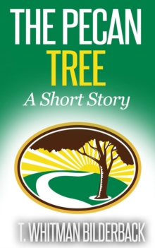 Pecan Tree - A Short Story