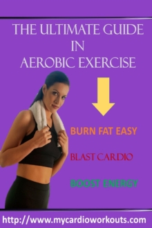 Ultimate Guide In Aerobic Exercise