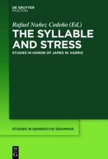 The Syllable and Stress : Studies in Honor of James W. Harris