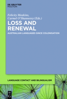 Loss and Renewal : Australian Languages Since Colonisation