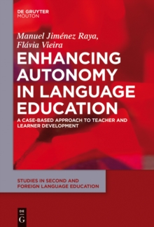 Enhancing Autonomy in Language Education : A Case-Based Approach to Teacher and Learner Development