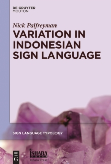 Variation in Indonesian Sign Language : A Typological and Sociolinguistic Analysis