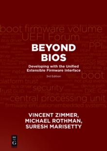 Beyond BIOS : Developing with the Unified Extensible Firmware Interface, Third Edition