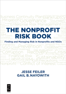 THE NONPROFIT RISK BOOK : Finding and Managing Risk in Nonprofits and NGOs