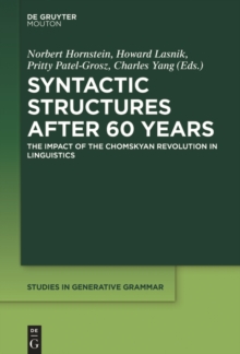 Syntactic Structures after 60 Years : The Impact of the Chomskyan Revolution in Linguistics