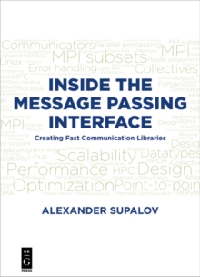 Inside the Message Passing Interface : Creating Fast Communication Libraries