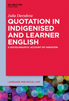 Quotation in Indigenised and Learner English : A Sociolinguistic Account of Variation