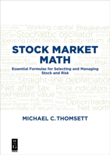 Stock Market Math : Essential formulas for selecting and managing stock and risk