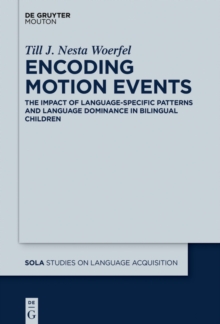 Encoding Motion Events : The Impact of Language-Specific Patterns and Language Dominance in Bilingual Children