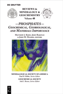 Phosphates : Geochemical, Geobiological and Materials Importance