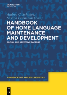 Handbook of Home Language Maintenance and Development : Social and Affective Factors