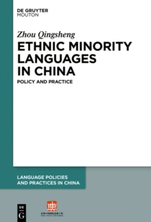 Ethnic Minority Languages in China : Policy and Practice