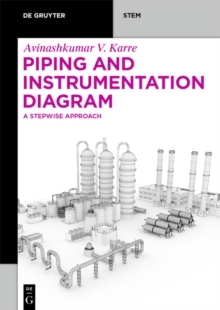 Piping and Instrumentation Diagram : A Stepwise Approach