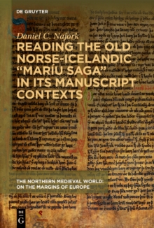 Reading the Old Norse-Icelandic "Mariu saga" in Its Manuscript Contexts