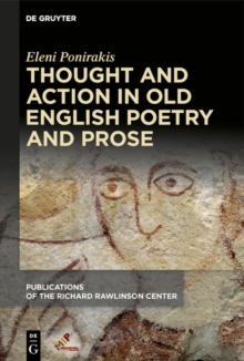 Thought and Action in Old English Poetry and Prose