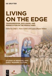 Living on the Edge : Transgression, Exclusion, and Persecution in the Middle Ages