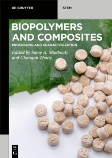 Biopolymers and Composites : Processing and Characterization