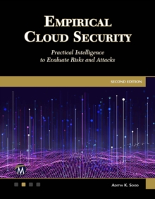 Empirical Cloud Security : Practical Intelligence to Evaluate Risks and Attacks