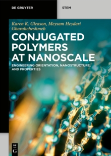 Conjugated Polymers at Nanoscale : Engineering Orientation, Nanostructure, and Properties