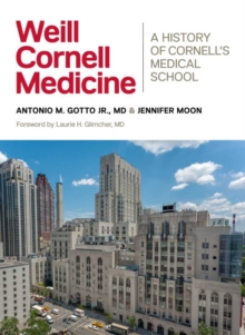 Weill Cornell Medicine : A History of Cornell's Medical School