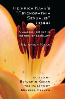 Heinrich Kaan's "Psychopathia Sexualis" (1844) : A Classic Text in the History of Sexuality