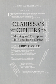 Clarissa's Ciphers : Meaning and Disruption in Richardson's Clarissa