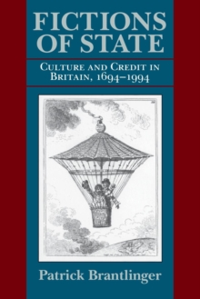 Fictions of State : Culture and Credit in Britain, 1694-1994