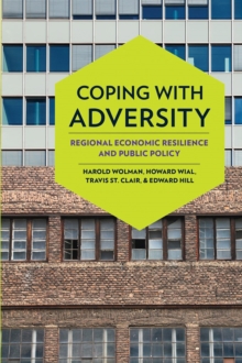 Coping with Adversity : Regional Economic Resilience and Public Policy