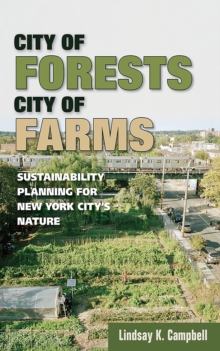 City of Forests, City of Farms : Sustainability Planning for New York City's Nature