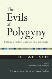 The Evils of Polygyny : Evidence of Its Harm to Women, Men, and Society