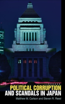 Political Corruption and Scandals in Japan, Hardback Book Political Corruption and Scandals in Japan, Hardback Book