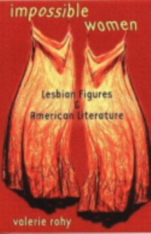 Impossible Women : Lesbian Figures and American Literature