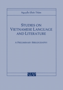 Studies on Vietnamese Language and Literature : A Preliminary Bibliography