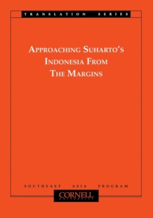 Approaching Suharto's Indonesia from the Margins