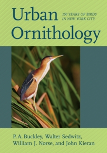 Urban Ornithology : 150 Years of Birds in New York City