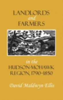 Landlords and Farmers in the Hudson-Mohawk Region, 1790-1850