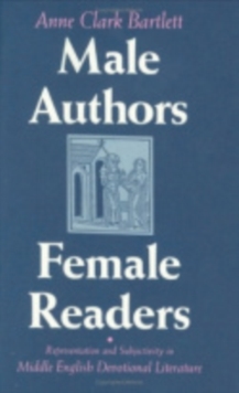 Male Authors, Female Readers : Representation and Subjectivity in Middle English Devotional Literature