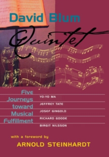 Quintet : Five Journeys toward Musical Fulfillment