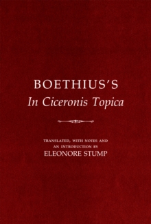 Boethius's "In Ciceronis Topica" : An Annotated Translation of a Medieval Dialectical Text