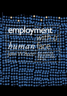 Employment with a Human Face : Balancing Efficiency, Equity, and Voice