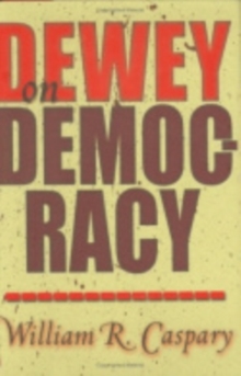 Dewey on Democracy