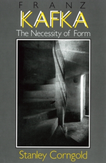 Franz Kafka : The Necessity of Form