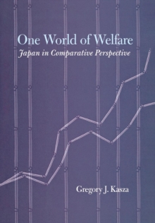 One World of Welfare : Japan in Comparative Perspective