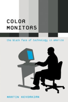 Color Monitors : The Black Face of Technology in America