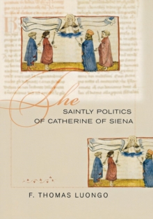 The Saintly Politics of Catherine of Siena