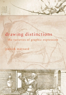 Drawing Distinctions : The Varieties of Graphic Expression