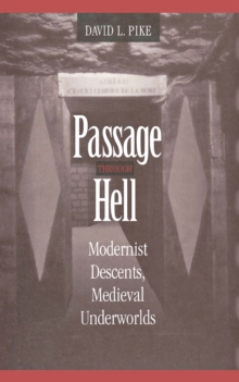 Passage through Hell : Modernist Descents, Medieval Underworlds